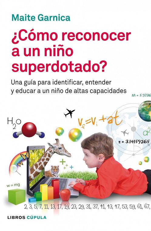 ¿Cómo reconocer a un niño superdotado? | 9788448008598 | Maite Garnica