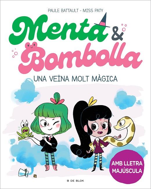 Menta i Bombolla 2 - Una veïna molt màgica | 9788419378750 | Battault, Paule/Miss Paty