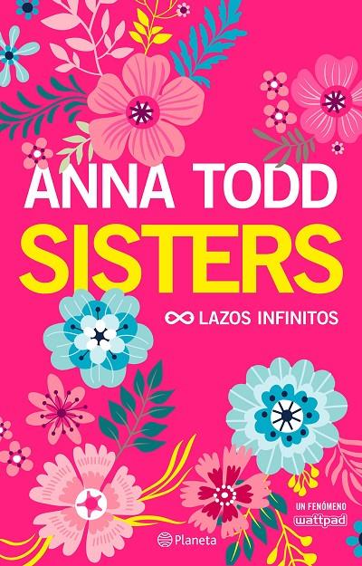 Sisters. Lazos infinitos | 9788408178293 | Anna Todd