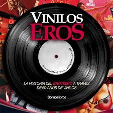 Vinilos Eros | 9788493695804 | Bernard Marcadé - Dominique Dupuis - Matthieu Flory