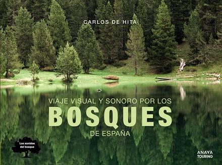 Viaje visual y sonoro por los bosques de España | 9788491582410 | Hita Moreno, Carlos de