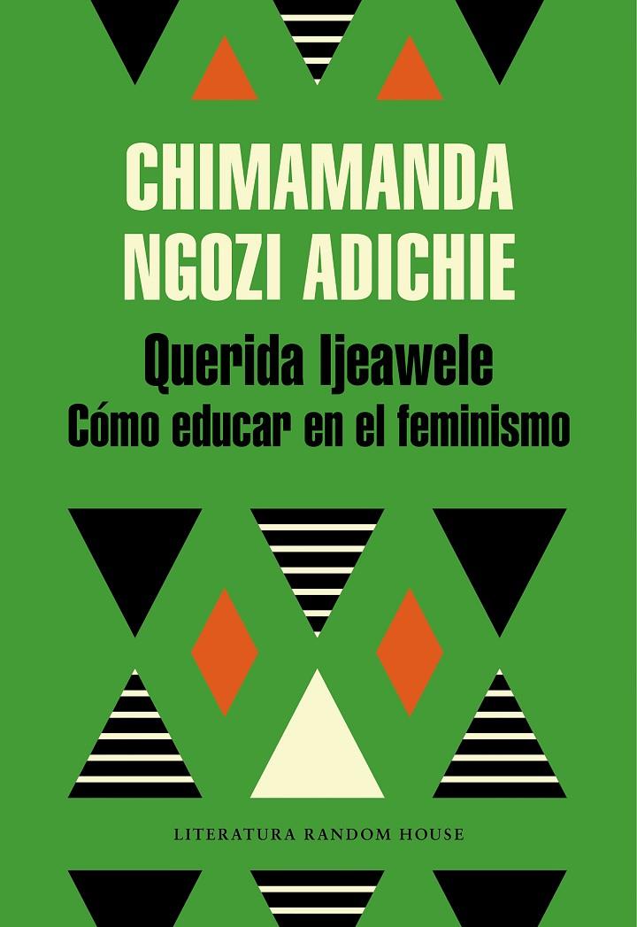 Querida ljeawele. Cómo educar en el feminismo | 9788439732709 | Chimamanda Ngozi Adichie