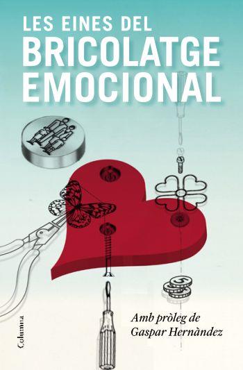 Les eines del bricolatge emocional | 9788466413336 | Gaspar Hernàndez