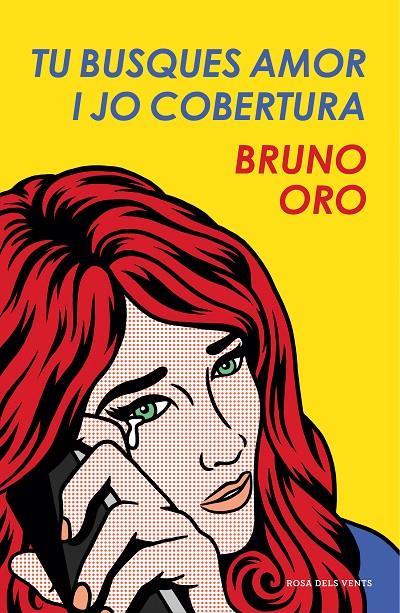 Tu busques amor i jo cobertura | 9788417444303 | Oro, Bruno