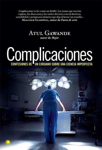 Complicaciones. Confesiones de un cirujano sobre.. | 9788495348517 | Atul Gawande