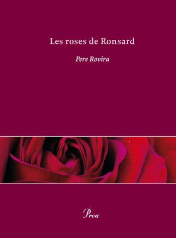 Les roses de Ronsard | 9788484375418 | Pere Rovira