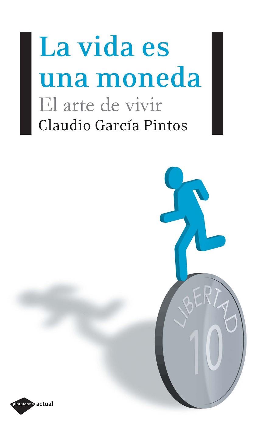 La vida es una moneda | 9788496981768 | Claudio García Pintos