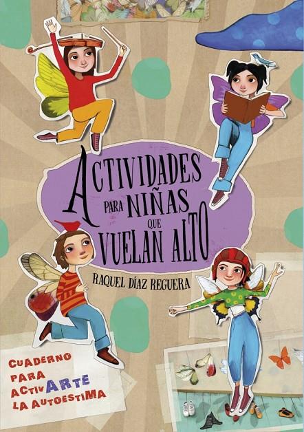 Actividades para niñas que vuelan alto | 9788448870065 | Díaz Reguera, Raquel