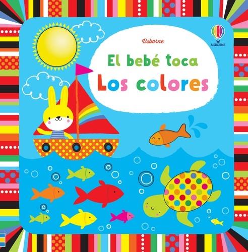 El bebé toca los colores | 9781409572428 | Watt, Fiona