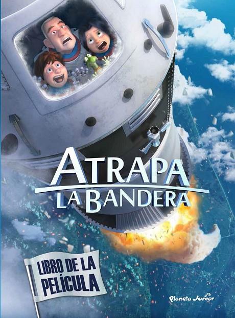 Atrapa la bandera. La película | 9788408145547 | Mediaset España Comunicación