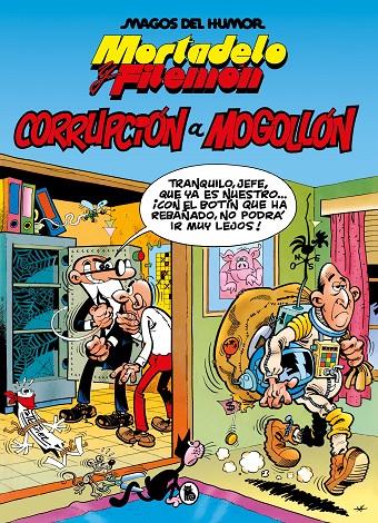 Mortadelo y Filemón. Corrupción a mogollón (Magos del Humor 59) | 9788402429575 | Ibáñez, Francisco