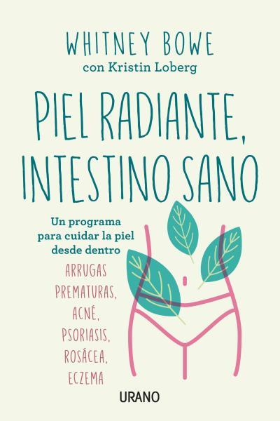 Piel radiante, intestino sano | 9788416720729 | BOWE, WHITNEY