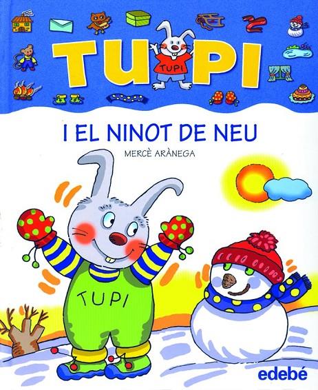 Tupi i el ninot de neu | 9788423687039 | Mercè Arànega