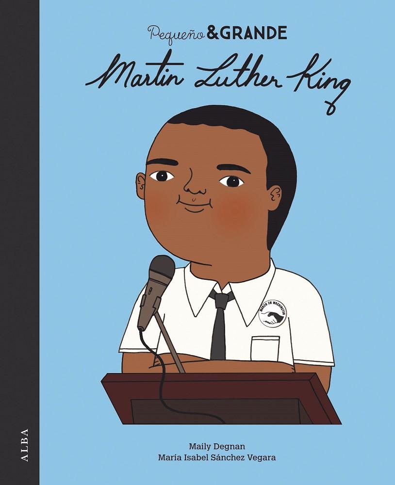 Pequeño & Grande Martin Luther King | 9788490656396 | Sánchez Vegara, Mª Isabel