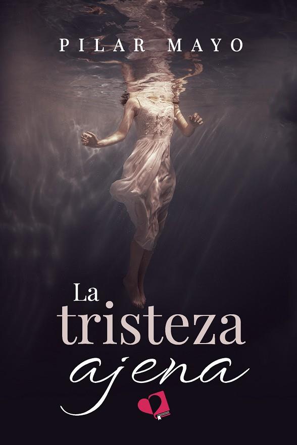 La tristeza ajena | 9788419542540 | Mayo, Pilar