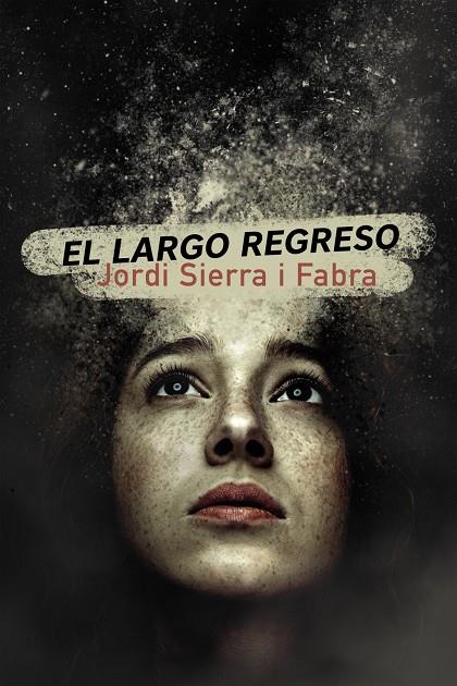 El largo regreso | 9788469866290 | Sierra i Fabra, Jordi