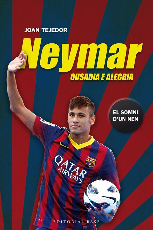 Neymar. Ousadia e alegria | 9788415711599 | Joan Tejedor