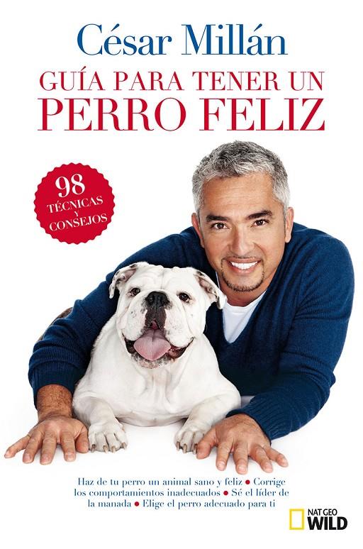 Guía breve para tener un perro feliz | 9788482985527 | César Millán