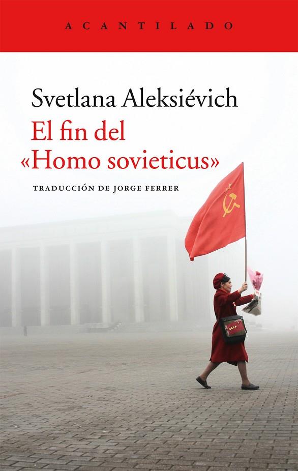 El fin del "homo sovieticus" | 9788416011841 | Svetlana Aleksiévich