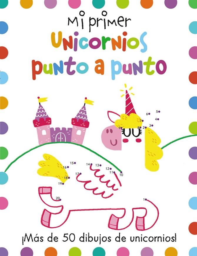 Mi primer Unicornios punto a punto | 9788417586546 | Potter, Joe/Golding, Elizabeth