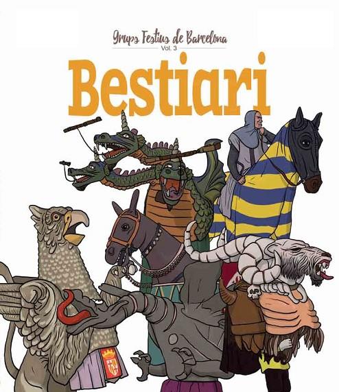 Bestiari. Grups festius de Barcelona. Vol. 3 | 9788417000653 | Cordomí i Fernàndez, Xavier