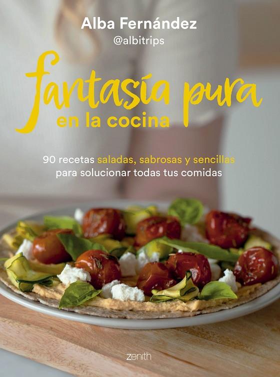 Fantasía pura en la cocina | 9788408277224 | Fernández, Alba (@albitrips)