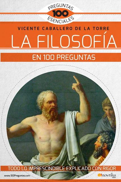 La filosofía en 100 preguntas | 9788499678771 | Vicente Caballero de la Torre