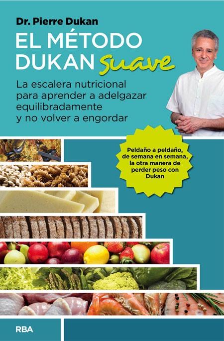 El método Dukan suave | 9788490562819 | Dr. Pierre Dukan