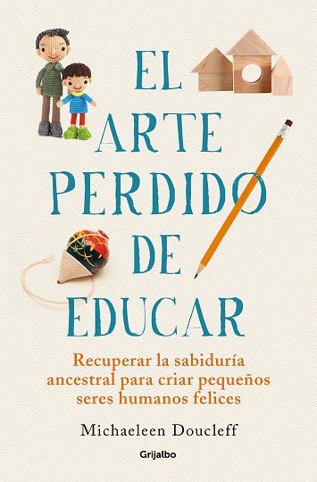 El arte perdido de educar | 9788425360534 | Doucleff, Michaeleen