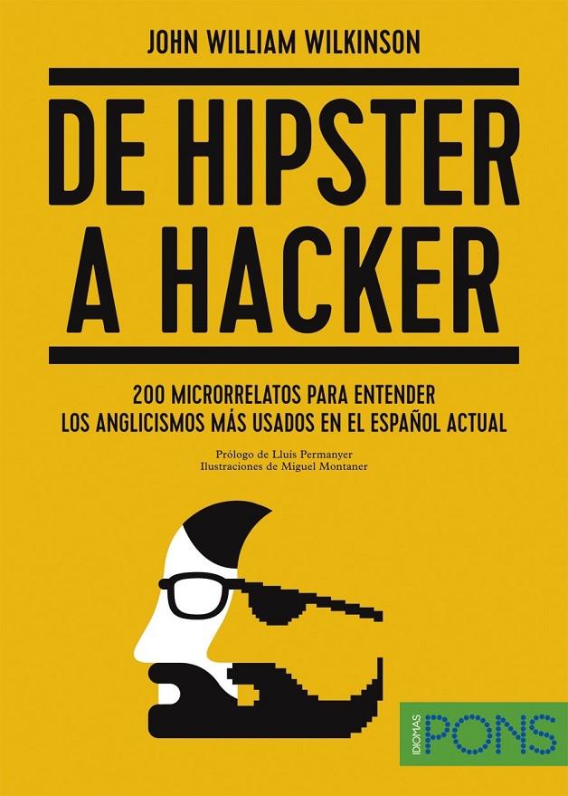 De Hipster a Hacker (anglicismos) | 9788416347490 | John William Wilkinson