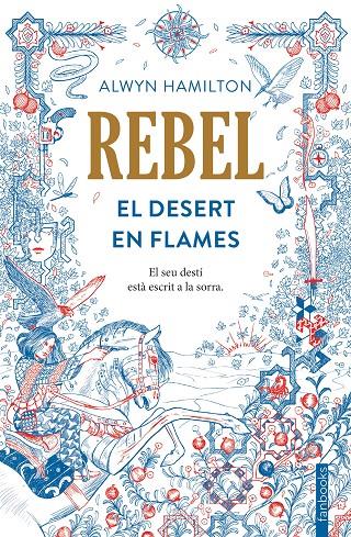 Rebel 1. El desert en flames | 9788416716050 | Alwyn Hamilton