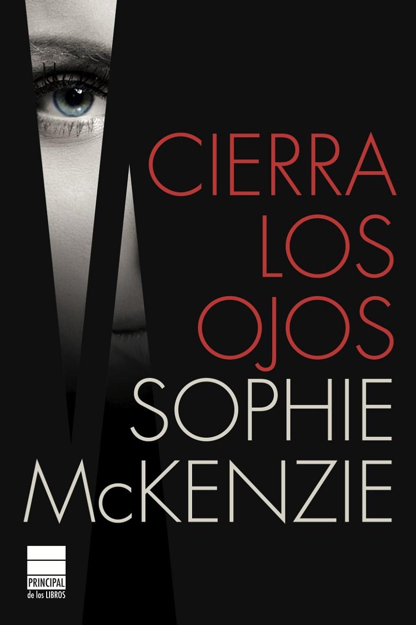 Cierra los ojos | 9788493971809 | Sophie McKenzie