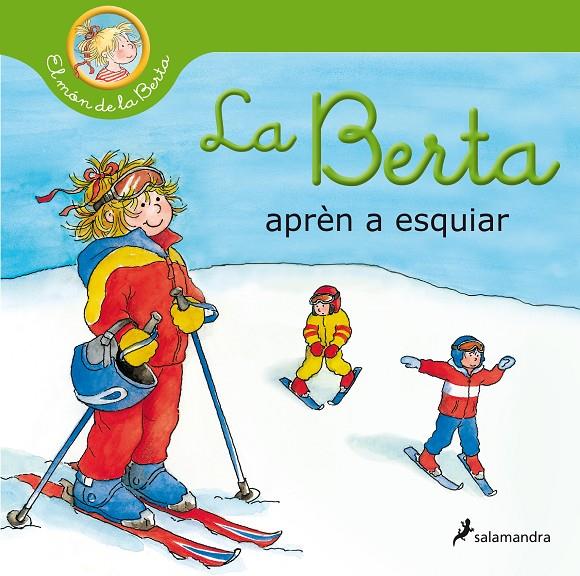 La Berta aprèn a esquiar (El món de la Berta) | 9788418174803 | Schneider, Liane