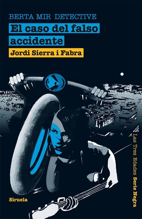 El caso del falso accidente - Berta Mir detective | 9788498414455 | Jordi Sierra i Fabra