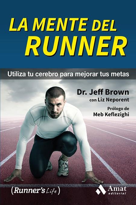 La mente del runner | 9788497358392 | Dr. Jeff Brown