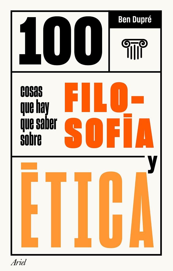 100 cosas que hay que saber sobre filosofía y ética | 9788434432079 | Dupré, Ben