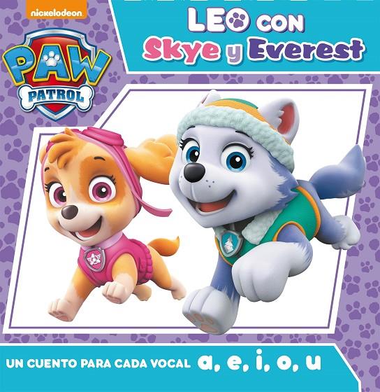 Paw Patrol. Un cuento para cada vocal a, e, i, o, u (Leo con Sky y Everest) | 9788448850951 | , Nickelodeon