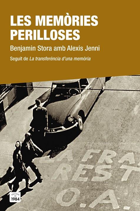 Les memòries perilloses | 9788416987054 | Benjamin Stora amb Alexis Jenni