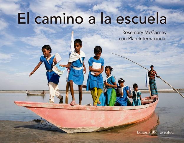 El camino a la escuela | 9788426143884 | Rosemary McCarney - Plan Internacional