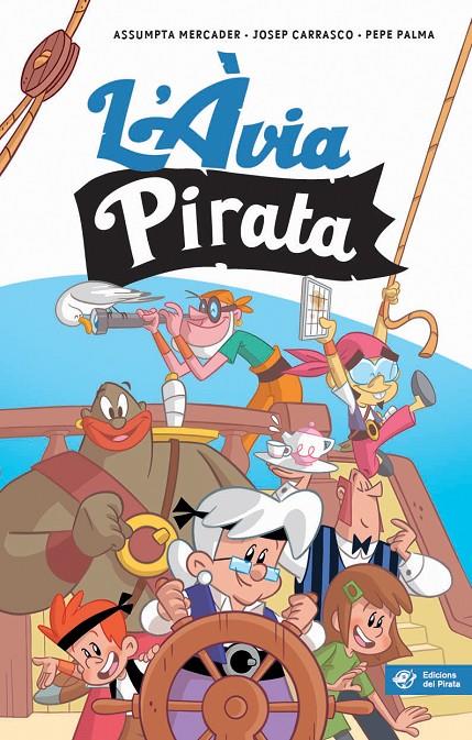 L'Àvia Pirata | 9788417207144 | Assumpta Mercader, Josep Carrasco, Pere Palma