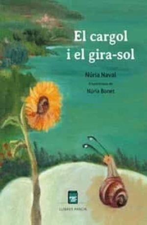 El cargol i el gira-sol | 9788418849572 | Naval Bonet, Núria