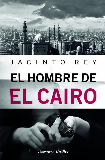 El hombre de El Cairo | 9788492819478 | Jacinto Rey