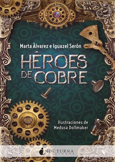 Héroes de cobre | 9788416858903 | Álvarez, Marta/Serón, Iguazel