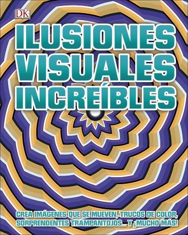 Ilusiones visuales increíbles | 9780241432464