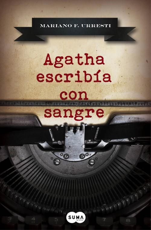 Agatha escribía con sangre | 9788483658345 | Mariano F. Urresti