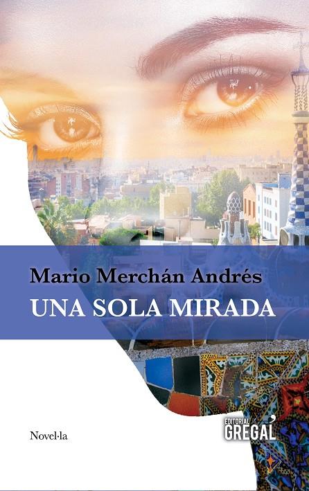 Una sola mirada | 9788494509179 | Mario Merchán Andrés