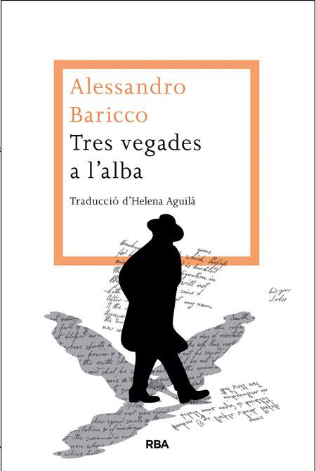 Tres vegadeds a l'alba | 9788482646442 | Alessandro Baricco