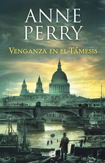 Venganza en el Támesis (Detective William Monk 22) | 9788466664240 | Perry, Anne