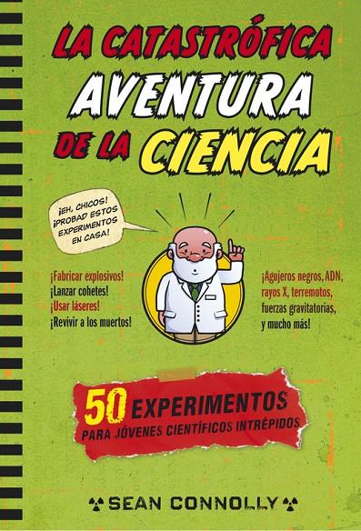 La catastrófica aventura de la ciencia | 9788490432648 | Sean Connolly