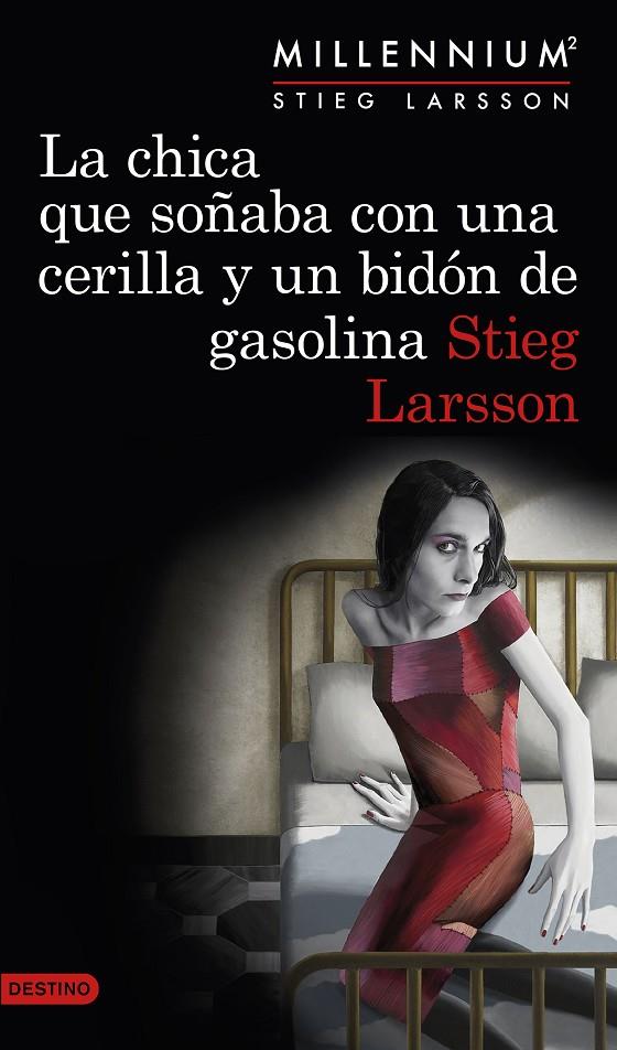 chica que soñaba con una cerilla y un bidón de gas | 9788423349821 | Stieg Larsson